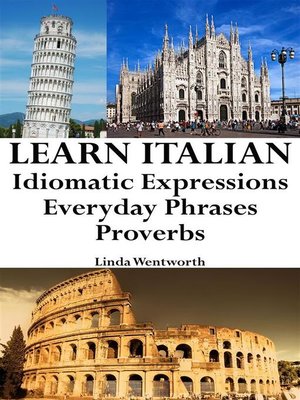 cover image of Learn Italian--Idiomatic Expressions ‒ Everyday Phrases ‒ Proverbs